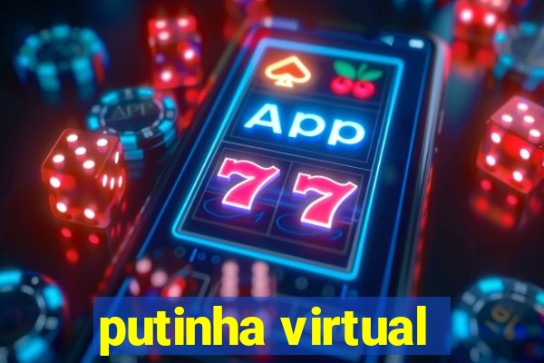 putinha virtual